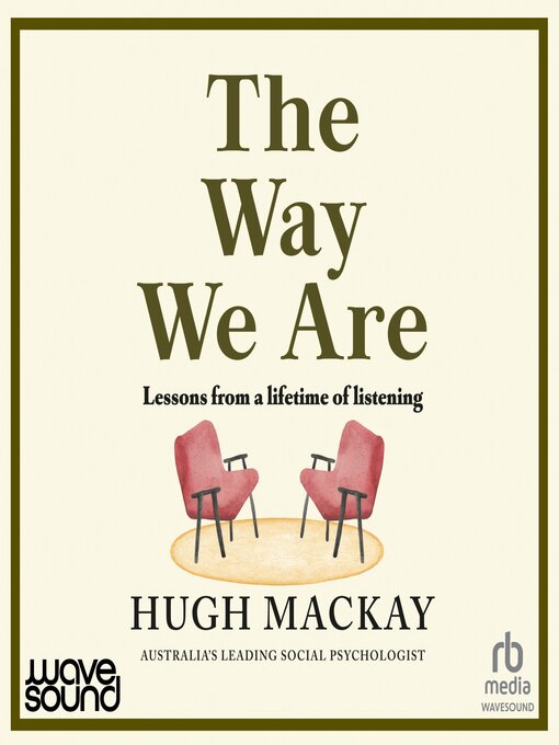 Title details for The Way We Are by Hugh Mackay - Available